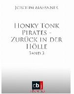 Honky Tonk Pirates - Zurück in der Hölle Band 3