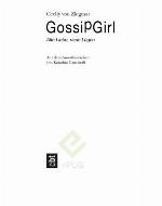 Gossip Girl : Alte Liebe, neue Lügen: Neues von Nate, Blair und Serena