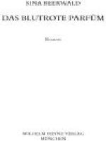 Das blutrote Parfüm Historischer Roman