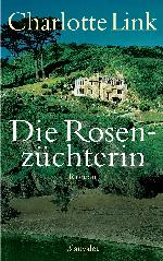 Die Rosenzüchterin : Roman