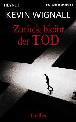 Zurück bleibt der Tod : Thriller