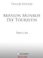 Mission Munroe : Die Touristin ; Thriller