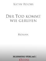 Der Tod kommt wie gerufen Roman