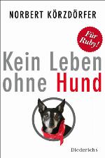 Kein Leben ohne Hund