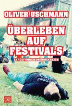 Überleben auf Festivals : Expeditionen ins Rockreich