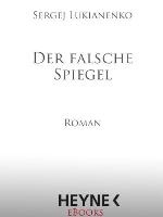 Der falsche Spiegel Roman