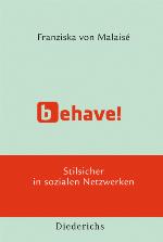 Behave! Stilsicher in sozialen Netzwerken