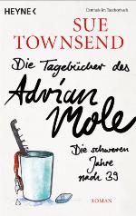Die Tagebücher des Adrian Mole: Die schweren Jahre nach 39 : Roman