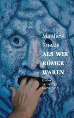 Als wir Römer waren : Roman