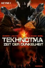 Tekhnotma : Zeit der Dunkelheit ; Roman