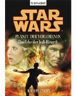 Star Wars. Das Erbe der Jedi-Ritter 6. Planet der Verlorenen