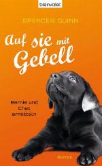Auf sie mit Gebell Bernie und Chet ermitteln - Roman