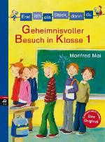 Erst ich ein Stück, dann du - Geheimnisvoller Besuch in Klasse 1