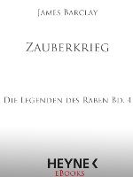 Zauberkrieg : Die Legenden des Raben Bd. 4