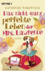 Das nicht ganz perfekte Leben der Mrs. Lawrence : Roman