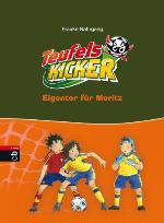 Teufelskicker - Eigentor für Moritz Band 15