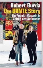 Die BUNTE Story Ein People-Magazin in Zeiten des Umbruchs