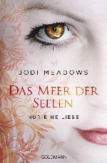 Nur eine Liebe : Das Meer der Seelen 2 ; Roman