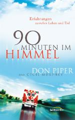 90 Minuten im Himmel Erfahrungen zwischen Leben und Tod.