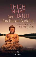 Der furchtlose Buddha Was uns durch die Angst trägt