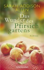 Das Wunder des Pfirsichgartens Roman