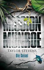 Mission Munroe. Die Geisel : Band 3 ; Thriller