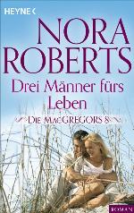 Die MacGregors 8. Drei Männer fürs Leben