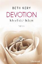 Devotion 4 - Ich will dich lieben Roman