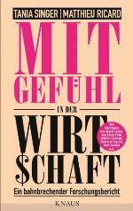 Mitgefühl in der Wirtschaft Ein bahnbrechender Forschungsbericht