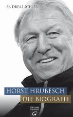 Horst Hrubesch. Die Biografie