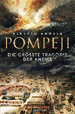 Pompeji Die größte Tragödie der Antike