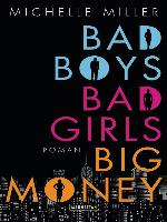Bad Boys, Bad Girls, Big Money