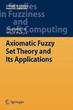 Axiomatic Fuzzy Set Theory and Its Applications