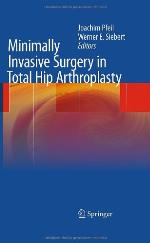 Minimally Invasive Surgery in Total Hip Arthroplasty