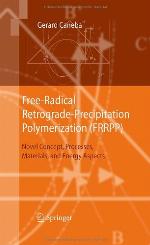 Free-Radical Retrograde-Precipitation Polymerization (FRRPP)