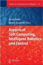 Aspects of Soft Computing, Intelligent Robotics and Control