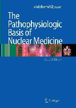 The Pathophysiologic Basis of Nuclear Medicine