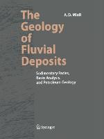 The Geology Of Fluvial Deposits