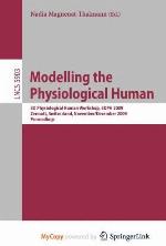 Modelling the Physiological Human: Second 3D Physiological Human Workshop, 3DPH 2009, Zermatt, Switzerland, November 29 -- December 2, 2009. Proceedings