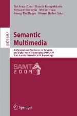 Semantic multimedia : 4th International Conference on Semantic and Digital Media Technologies, SAMT 2009, Graz, Austria, December 2-4, 2009 ; proceedings