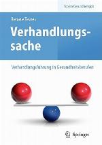 Verhandlungssache Verhandlungsfuhrung in Gesundheitsberufen