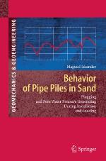 Behavior of Pipe Piles in Sand : Plugging and Pore-Water Pressure Generation During Installation and Loading