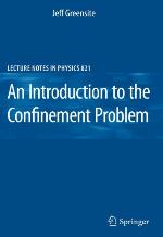 An Introduction To The Confinement Problem (Lecture Notes In Physics)