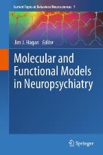 Molecular And Functional Models In Neuropsychiatry (Current Topics In Behavioral Neurosciences)