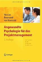 Angewandte Psychologie für das Projektmanagement Ein Praxisbuch für die erfolgreiche Projektleitung