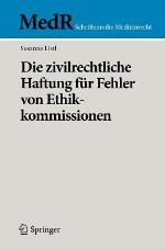 Die Zivilrechtliche Haftung Fur Fehler Von Ethikkommissionen