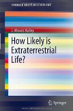 How Likely Is Extraterrestrial Life?
