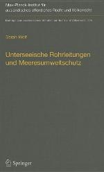 Unterseeische Rohrleitungen und Meeresumweltschutz : eine völkerrechtliche Untersuchung am Beispiel der Ostsee