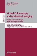 Virtual Colonoscopy and Abdominal Imaging: Computational Challenges and Clinical Opportunities: Second International Workshop, Held in Conjunction ... (Lecture Notes in Computer Science, 6668)
