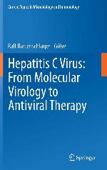 Hepatitis C Virus: From Molecular Virology to Antiviral Therapy (Current Topics in Microbiology and Immunology, 369)